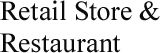 Retail store & Restaurant project
